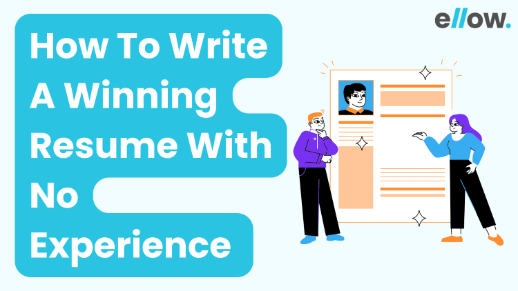 Writing A Winning Resume With No Experience To Show