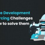 Software Development Outsourcing Challenges and how to solve them