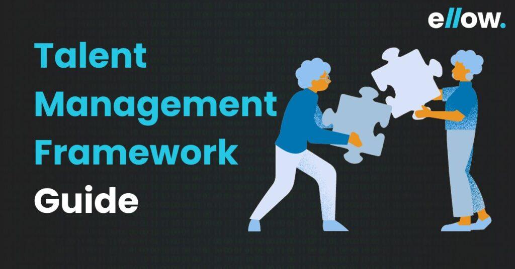 Talent Management Framework Guide - ellow.io