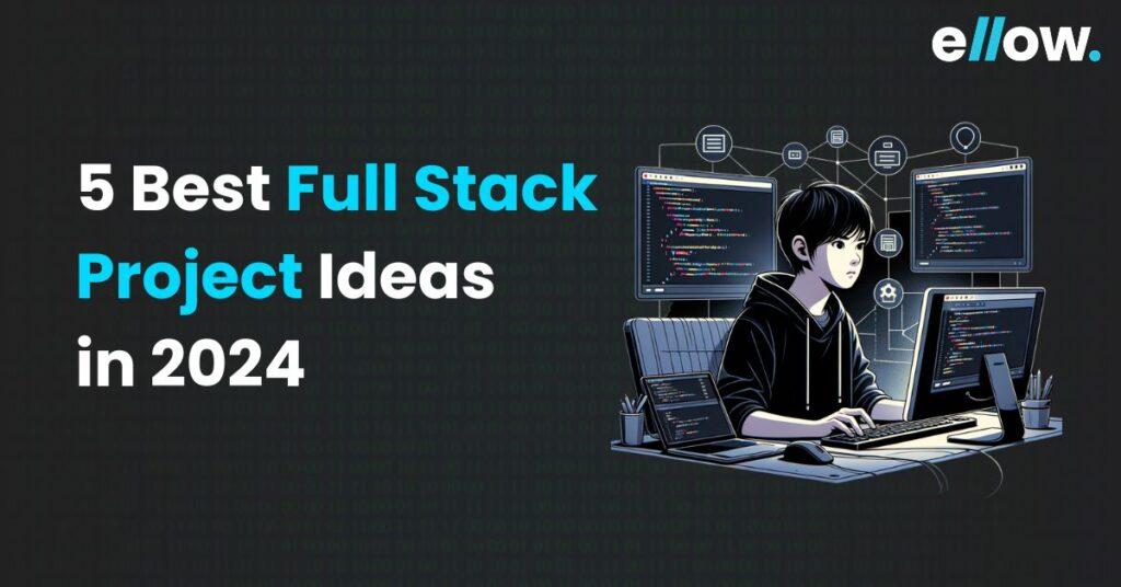Best Full Stack Project Ideas