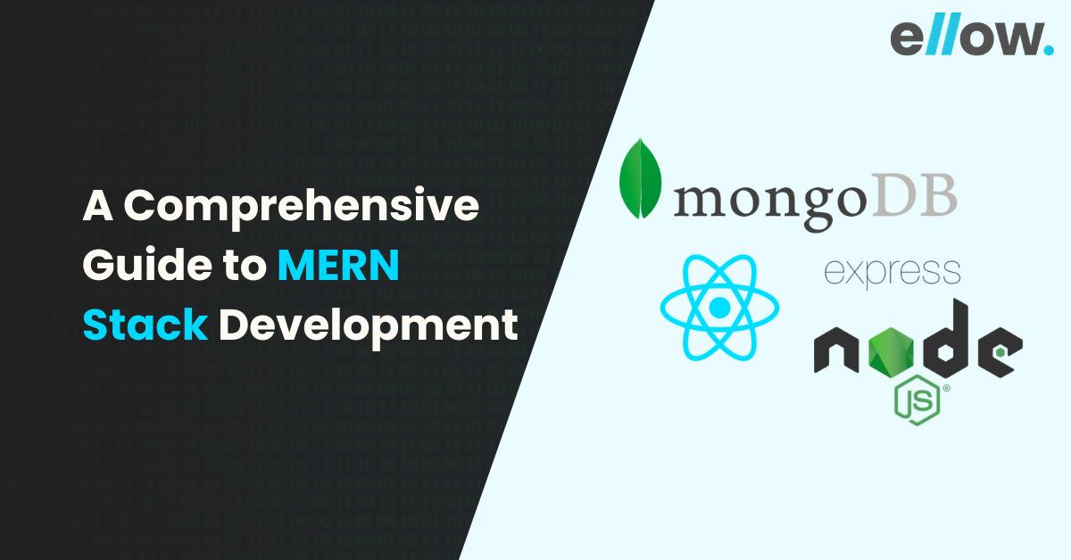 A Comprehensive Guide to MERN Stack Development