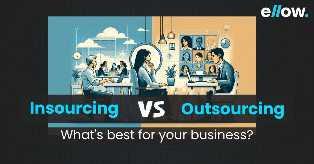 Insourcing vs. Outsourcing