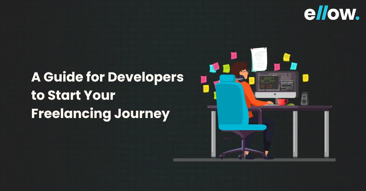 A Step-by-step Guide for Developers to Start Your Freelancing Journey