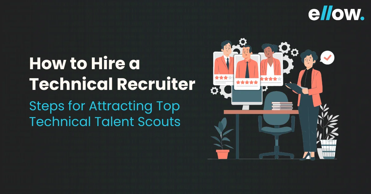 How to Hire a Technical Recruiter
