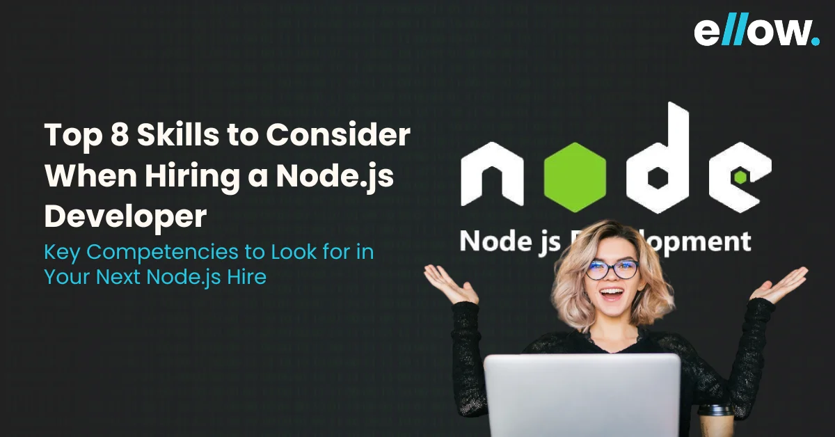 Top 8 Skills to Consider When Hiring a Node.js Developer