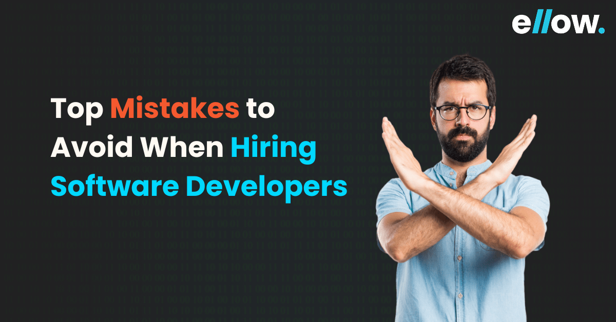 Top Mistakes to Avoid When Hiring Software Developers