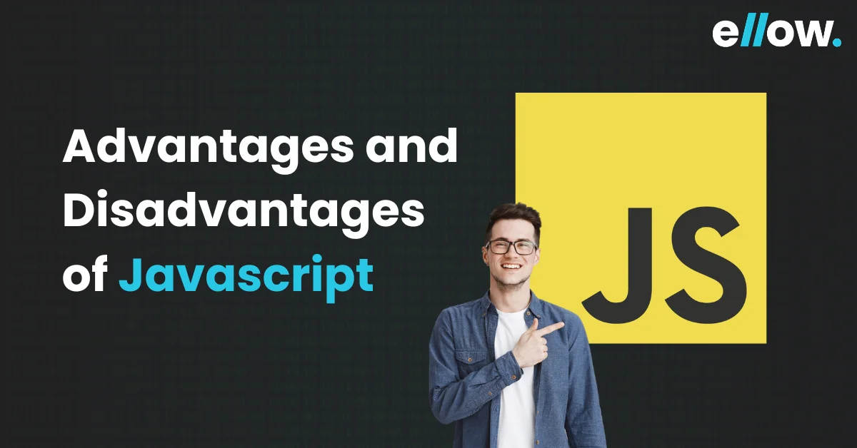 Advantages and Disadvantages of Javascript