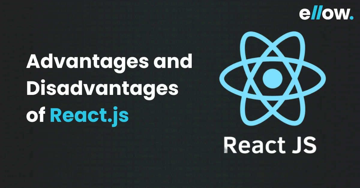 Advantages and Disadvantages of React.js