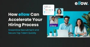 How ellow Can Accelerate Your Hiring Process