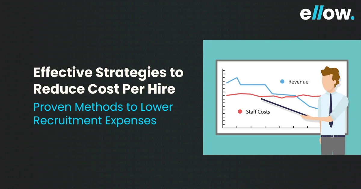 Effective Strategies to Reduce Cost Per Hire