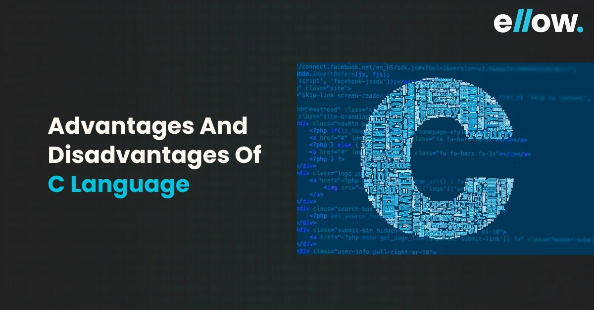 Advantages And Disadvantages Of C Language (A Detailed Explanation)