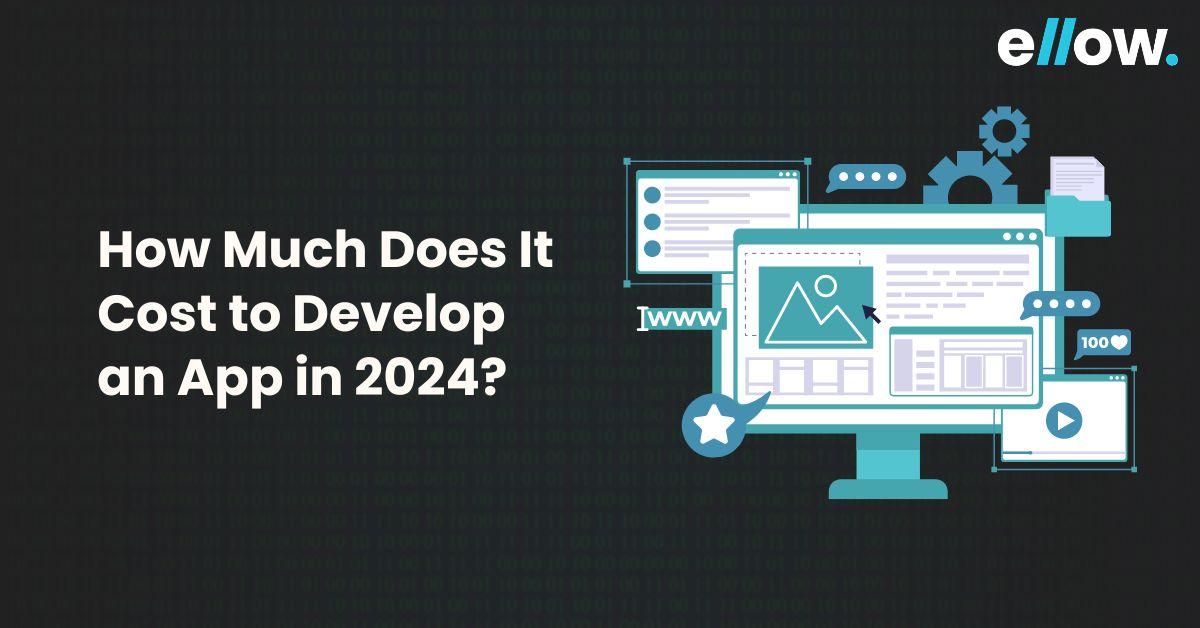 How Much Does It Cost to Develop an App in 2024?