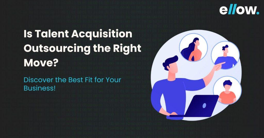 Talent Acquisition Outsourcing