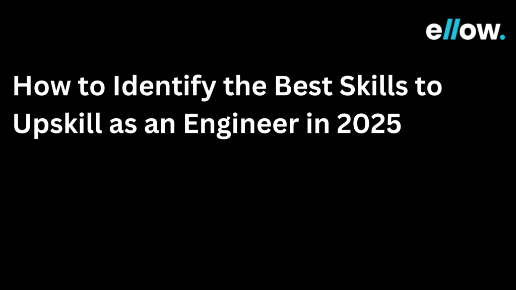 Best Skills to Upskill as an Engineer