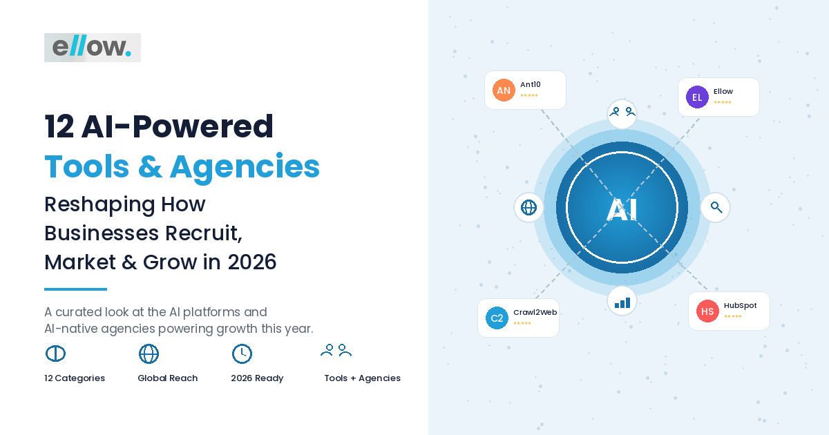 12 AI-Powered Tools and Agencies Reshaping How Businesses Recruit, Market, and Grow in 2026