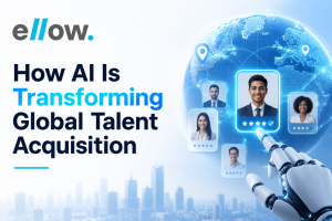 How AI Is Transforming Global Talent Acquisition