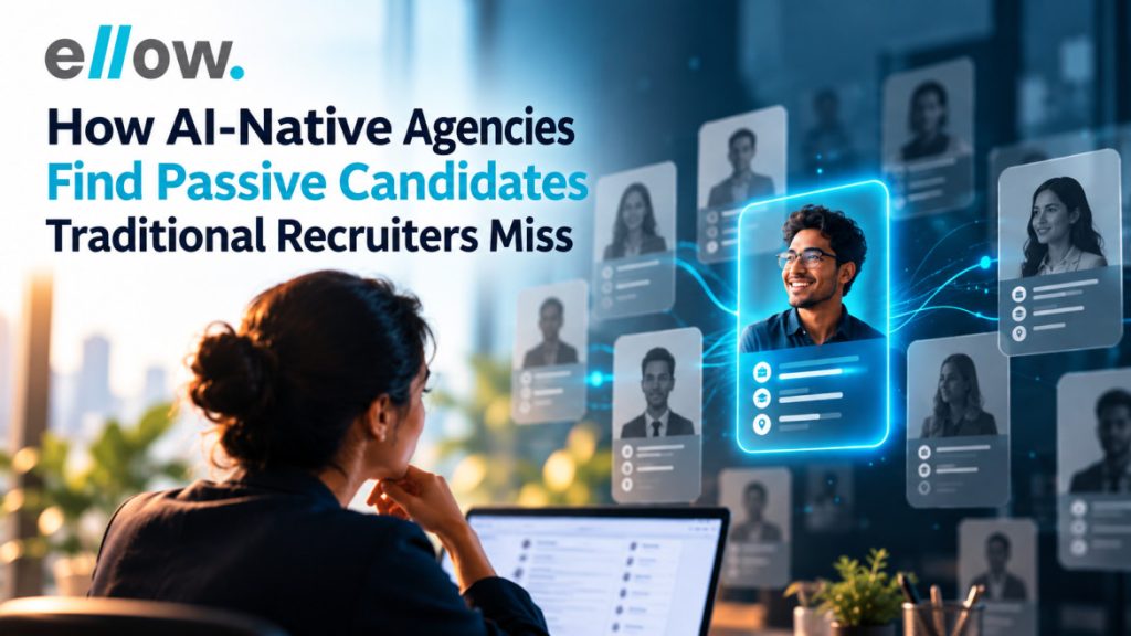 How AI-Native Agencies Find Passive Candidates Traditional Recruiters Miss